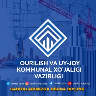 QURILISH VA UY-JOY KOMMUNAL XO'JALIGI VAZIRLIGI channel avatar