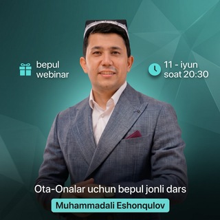 Muhammad Ali Eshonqulovdan bepul webinar | 11-iyun 20:30 channel avatar